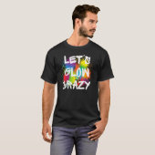 Laat Glow Crazy Glow party Verf Splatter Birthday T-shirt (Voorkant volledig)