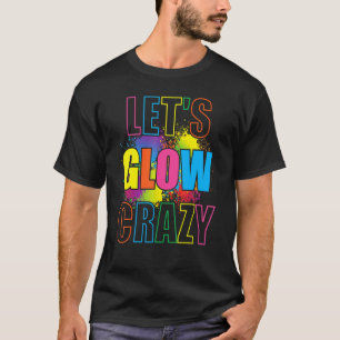 Laat Glow Crazy Paint Splatter Glow Birthday T-shirt