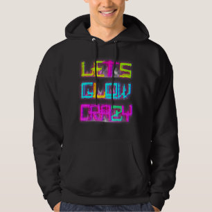 Laat Glow Crazy Party Retro 80s 90s Rave Kleur 1 Hoodie