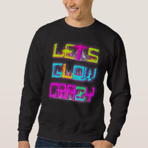 Laat Glow Crazy Party Retro 80s Rave Color van 90s Trui