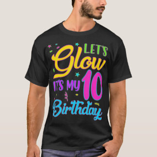 Laat Glow zijn 10e verjaardag 10 jaar oud T-shirt
