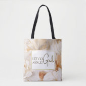 Laat God het Inspirerend citaat Christelijk Tote Bag (Voorkant)
