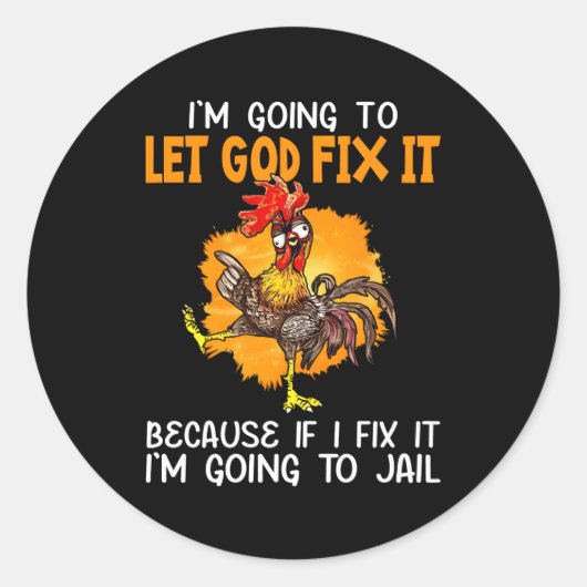 Laat God het oplossen, want als ik het repareer, g Ronde Sticker (Voorkant)