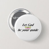 Laat God je gids zijn Ronde Button 5,7 Cm (Voorkant /achterkant)