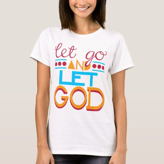 Laat GOD los T-shirt (Voorkant)