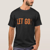 Laat God los. T-shirt (Voorkant)
