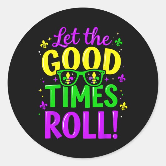 Laat goede tijden Mardi Gras rollen Ronde Sticker (Voorkant)