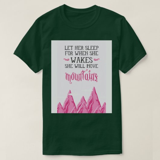 Laat haar slapen t-shirt (Design voorkant)