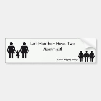 Laat Heather twee mama's hebben! Bumpersticker