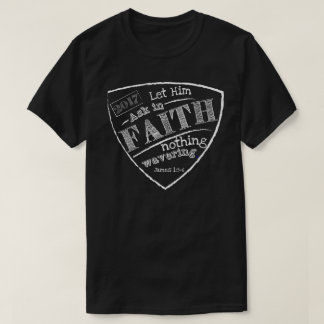 Laat hem in vertrouwen vragen, James 1:5-6 T-Shirt