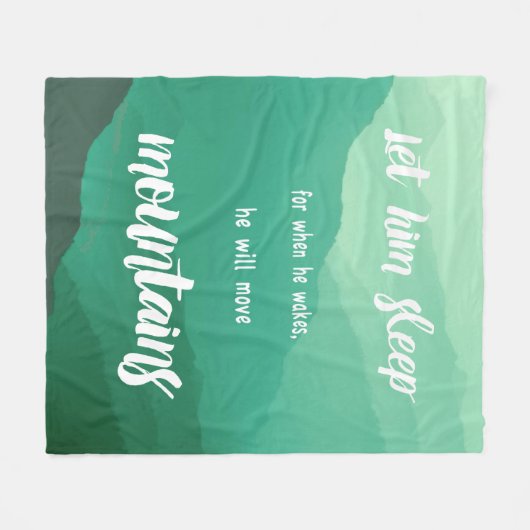 Laat hem slapen als hij wil dat hij bergen verhuis fleece deken (Voorkant (Horizontaal))