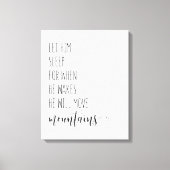 Laat hem slapen als hij wil dat hij verhuist. canvas afdruk (Voorkant)