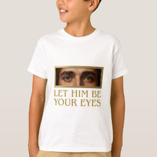 Laat Hem Uw Ogen Zijn Devotioneel Christelijk Cita T-shirt