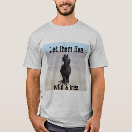Laat hen in het wild leven en vrij WHE T-shirt