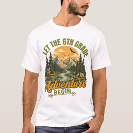 Laat het 6e klas avontuur beginnen leraar  t-shirt