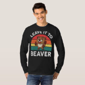 Laat het aan bever dier knaagdier t-shirt (Voorkant volledig)