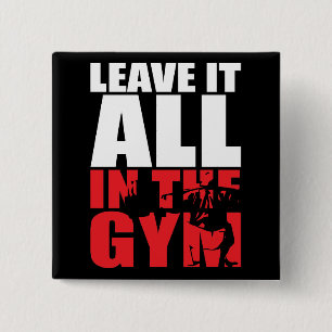 Laat het allemaal in de sportschool - squat leg da vierkante button 5,1 cm