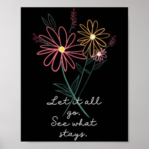 Laat het allemaal los om te zien wat Inspirerend w Poster