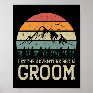 Laat het avontuur beginnen bruidegom net getrouwd poster