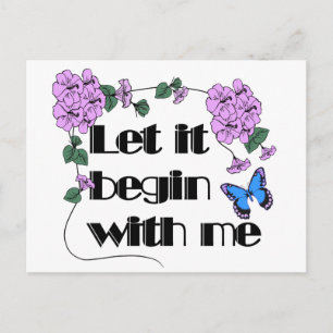 Laat het bij mij beginnen met zeggen Bloemen Vlind Briefkaart