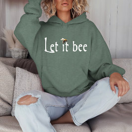 Laat het Bij zijn Hoodie