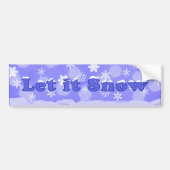 Laat het Bumpersticker sneeuwen (Voorkant)