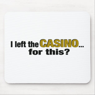 Laat het casino hier achter? muismat