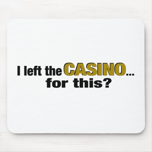 Laat het casino hier achter? muismat (Voorkant)