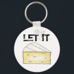 Laat het de kreukjes van de Franse kaasboerenkaas Sleutelhanger<br><div class="desc">Met een originele markeerafbeelding van een heerlijke wig van creamy brie kaas, met LET IT BRIE in een leuk lettertype.</div>