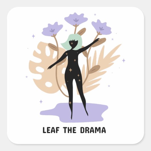 Laat het drama los vierkante sticker (Voorkant)