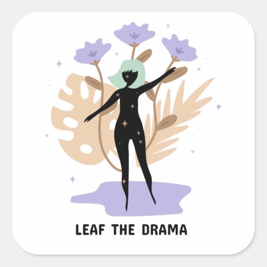 Laat het drama los vierkante sticker (Voorkant)