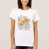 Laat het een schattig Floral Inspirivity T-shirt z (Voorkant)