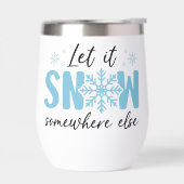 Laat het ergens anders sneeuwen - grappig winteron (Links)