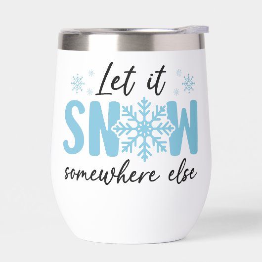 Laat het ergens anders sneeuwen - grappig winteron (Links)