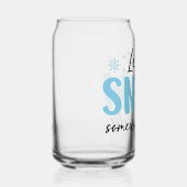 Laat het ergens anders sneeuwen - grappig winteron blikvorm glas (Rechts)