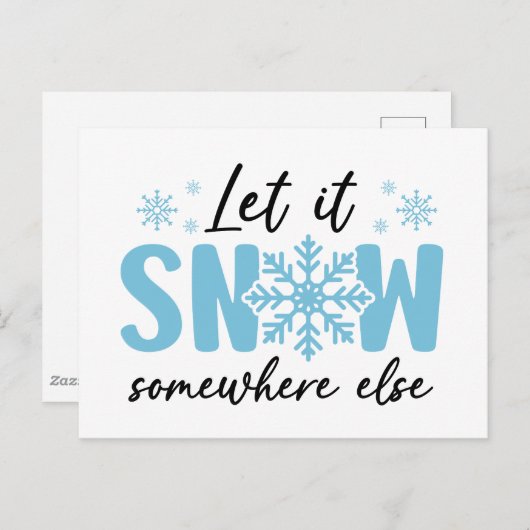 Laat het ergens anders sneeuwen - grappig winteron briefkaart (Voorkant / Achterkant)