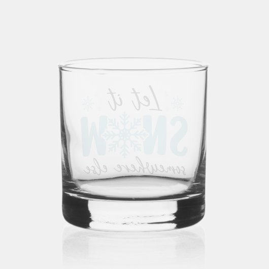 Laat het ergens anders sneeuwen - grappig winteron whisky glas (Achterkant)