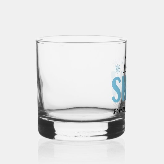 Laat het ergens anders sneeuwen - grappig winteron whisky glas (Rechts)