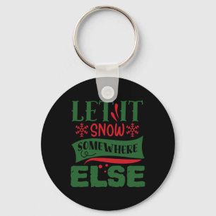 Laat het ergens anders sneeuwen Kerst lelijke trui Sleutelhanger