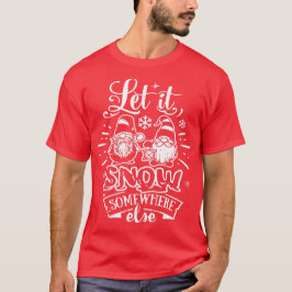Laat het ergens anders sneeuwen - Kute Gnomes kers T-shirt