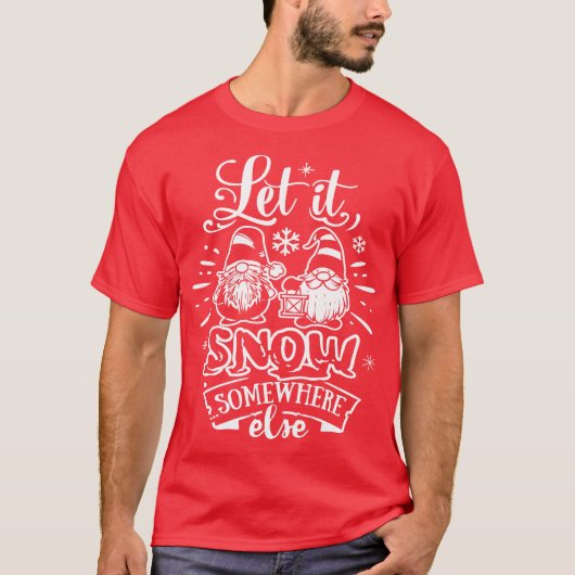 Laat het ergens anders sneeuwen - Kute Gnomes kers T-shirt (Voorkant)