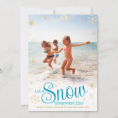 Laat het ergens anders sneeuwen Moderne vakantiefo Feestdagenkaart (Voorkant)