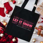 Laat het ergens anders sneeuwen | Pink Funny Chris Tote Bag