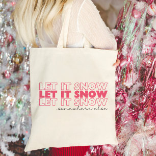 Laat het ergens anders sneeuwen   Pink Funny Chris Tote Bag