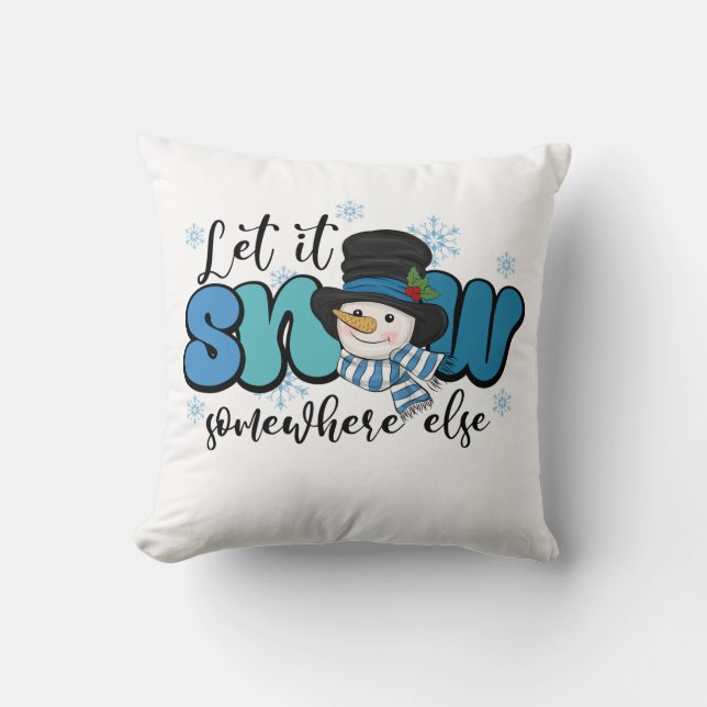 Laat het ergens anders sneeuwen, Snowman Kussen (Voorkant)