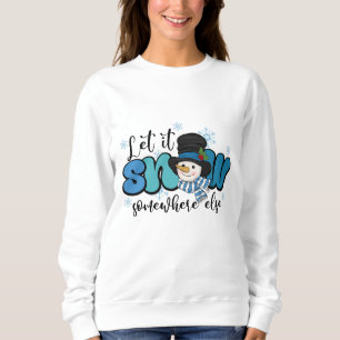 Laat het ergens anders sneeuwen, Snowman Trui