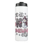 Laat het ergens anders sneeuwen thermosbeker (Voorkant)