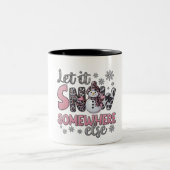 Laat het ergens anders sneeuwen tweekleurige koffiemok (Center)