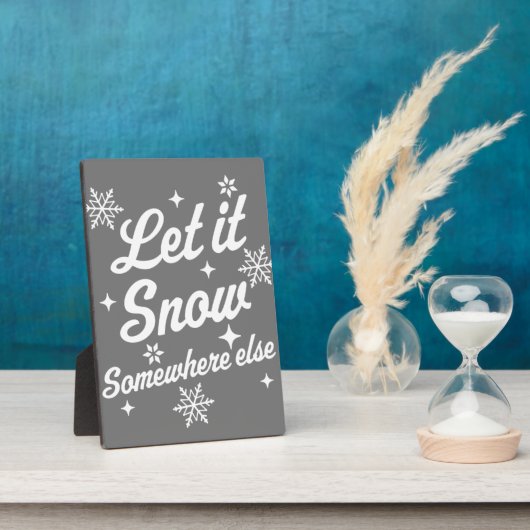 Laat het ergens sneeuwen, Else Funny Sarcastic Ugl Fotoplaat (Zijkant)