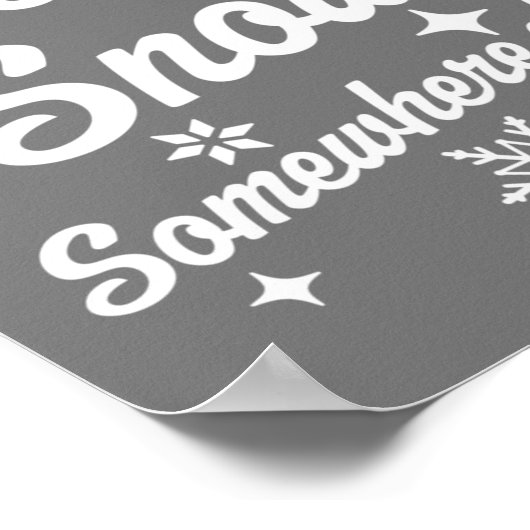 Laat het ergens sneeuwen, Else Funny Sarcastic Ugl Poster (Hoek)